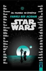 Starwars-40.Yılında 40 Öyküyle Farklı Bir Açıdan