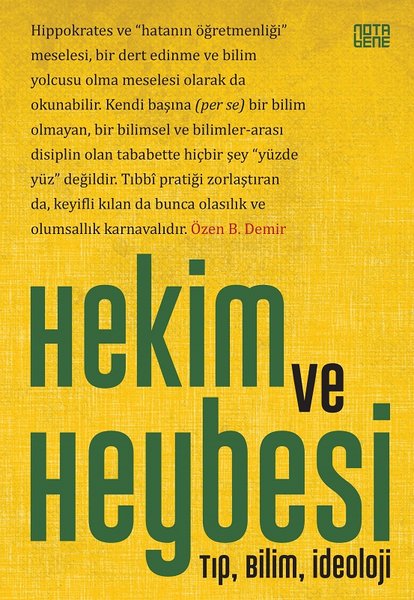Hekim Ve Heybesi / Tıp, Bilim, İdeoloji, Özen B. Demir, Notabene Yayınları