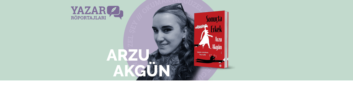 Arzu Akgün ile Röportaj