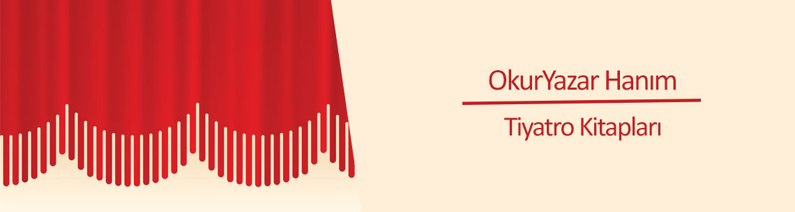 OkurYazar Hanım - Tiyatro Kitapları