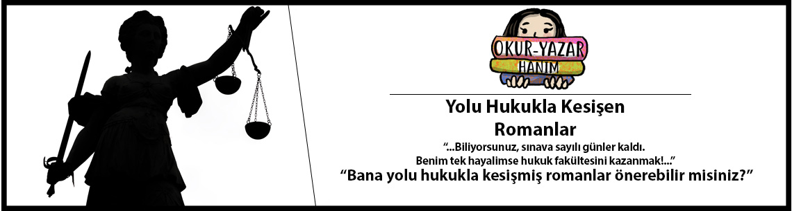 OkurYazar Hanım: Yolu Hukukla Kesişen Romanlar