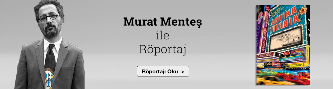 Yazar Röportajları - Murat Menteş
