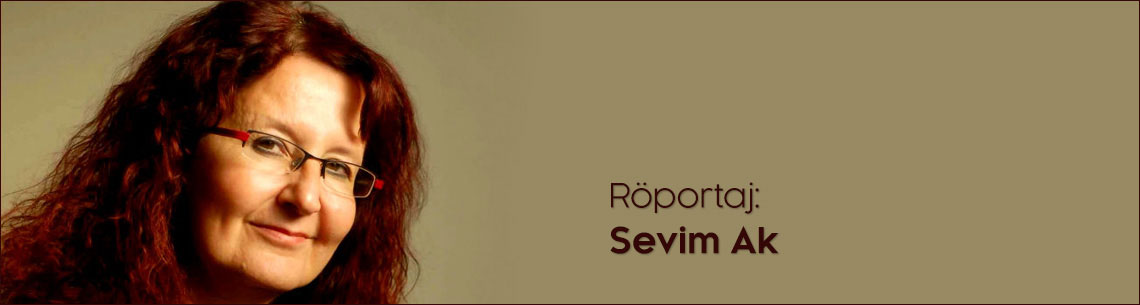 Yazar Röportajları - Sevim Ak