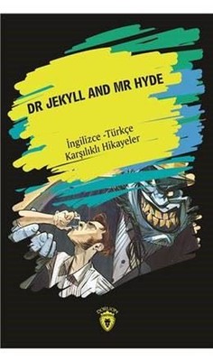 Dr Jekyll And Mr Hyde Ingilizce Turkce Karsilikli Hikayeler Metin Gokce Fiyati Satin Al Idefix