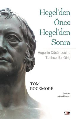Hegel'den Önce Hegel'den Sonra , Tom Rockmore - Fiyatı & Satın Al | idefix