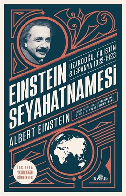 Einstein Seyahatnamesi: UzakdoÄŸu-Filistin-Ä°spanya 1922-1923