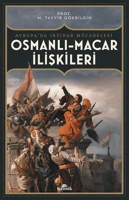 OsmanlÄ±-Macar Ä°liÅŸkileri: Avrupa'da Ä°ktidar MÃ¼cadelesi