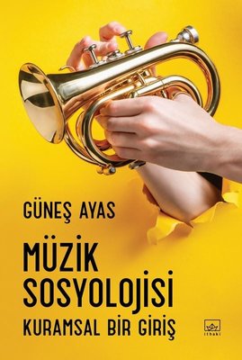 Müzik Sosyolojisi-Kuramsal Bir Giriş