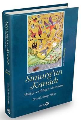 Simurg Un Kanadi Mitoloji Ve Edebiyat Makaleleri Makaleler 2 Kitap Gonul Alpay Tekin Fiyati Satin Al Idefix