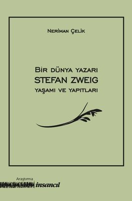 Bir Dünya Yazarı - Stefan Zweig Yaşamı ve Yapıtları , Neriman Çelik - Fiyatı & Satın Al | idefix