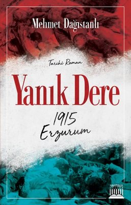 yanik dere 1915 erzurum mehmet dagistanli fiyati satin al idefix yanik dere 1915 erzurum mehmet dagistanli fiyati satin al idefix