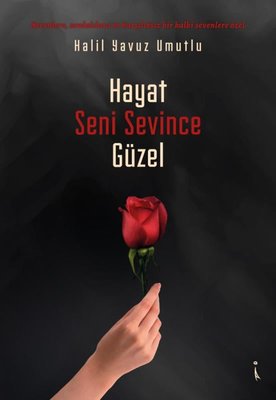 Hayat Seni Sevince Guzel Halil Yavuz Umutlu Fiyati Satin Al Idefix