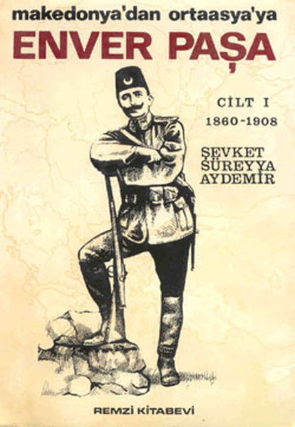 Enver Paşa - Cilt 1 - 1