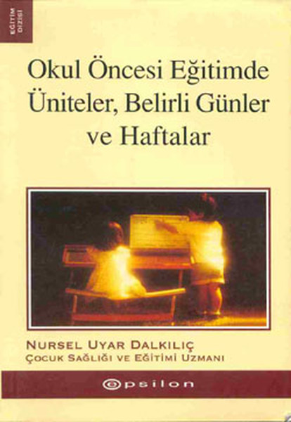 Okul Öncesi Eğitimde Üniteler, Belirli Günler ve Haftalar.pdf