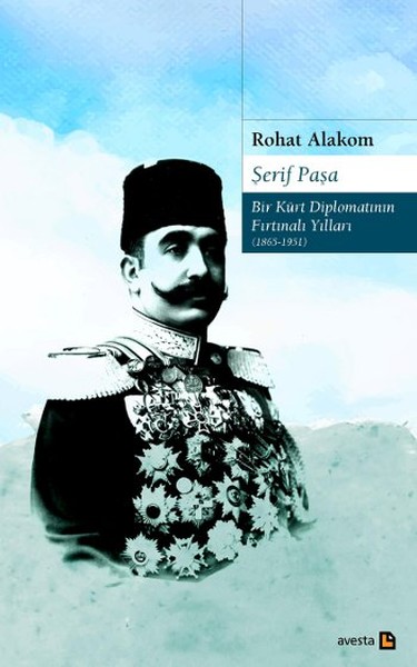 Şerif Paşa - Bir Kürt Diplomatının Fırtınalı Yılları.pdf