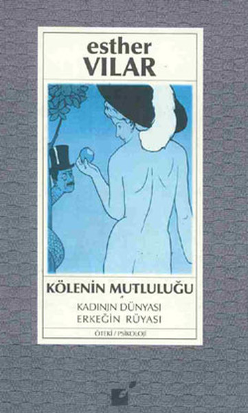 Kölenin Mutluluğu - Kadının Dünyası Erkeğin Rüyası.pdf
