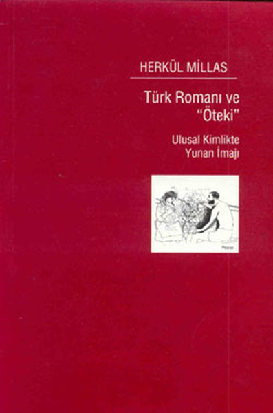 Türk Romanı ve Öteki - Ulusal Kimlikte Yunan İmajı.pdf
