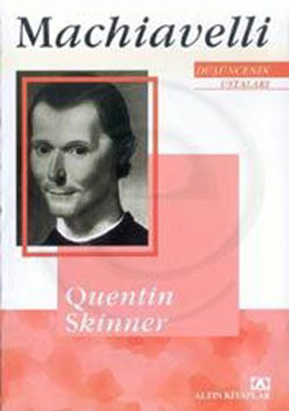 Machiavelli by Quentin Skinner Machiavelli by Quentin Skinner