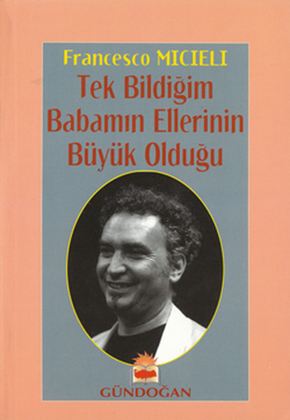 Tek Bildiğim Babamın Ellerinin Büyük Olduğu.pdf