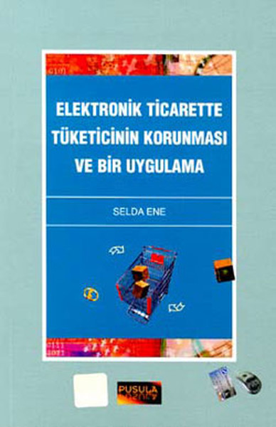 Elektronik Ticarette Tüketicinin Korunması Ve Bir Uygulama.pdf