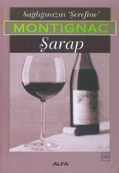 Sağlığınızın Şerefine Montignac Şarap.pdf