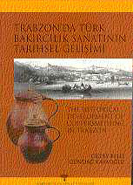 Trabzonda Türk Bakırcılık Sanatının Tarihsel Gelişimi.pdf