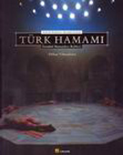 Aydınlık Kubbenin Altındaki Sıcaklık:Türk Hamamı.pdf