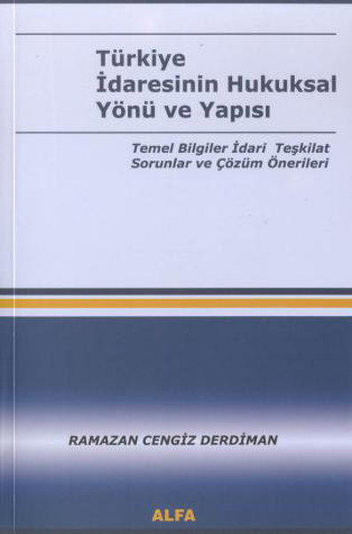 Türkiye İdaresinin Hukuksal Yönü ve Yapısı.pdf