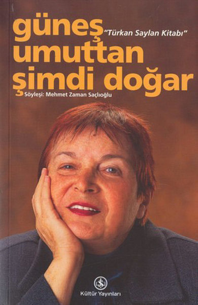 Güneş Umuttan Şimdi Doğar - Türkan Saylan Kitabı.pdf
