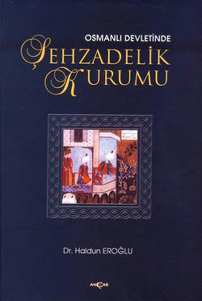 Osmanlı Devletinde Şehzadelik Kurumu.pdf