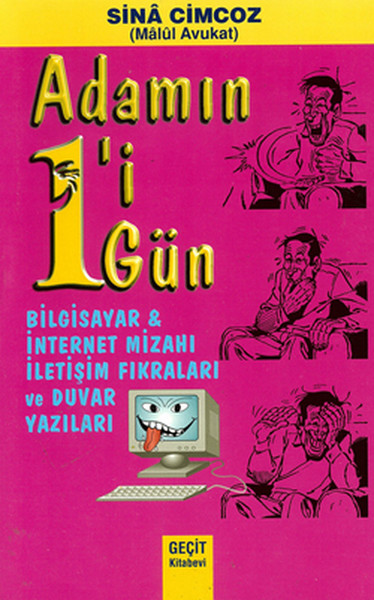 Adamın 1i 1 Gün - Bilgisayar ve İnternet Mizahı İletişim Fıkraları ve Duvar Yazıları.pdf