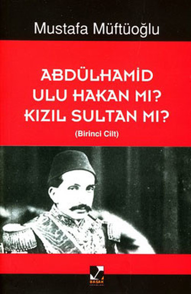 Abdülhamid Ulu Hakan mı? Kızıl Sultan mı? 2 Cilt Takım.pdf