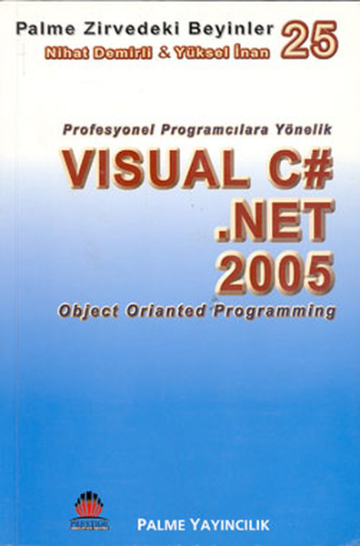 Zirvedeki Beyinler 25 - Visual C#.Net 2005 (Object Orianted Programming).pdf