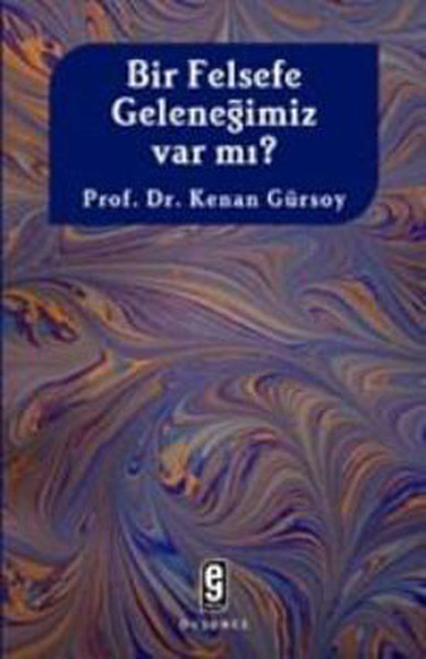 Bir Felsefe Geleneğimiz Var mı?.pdf