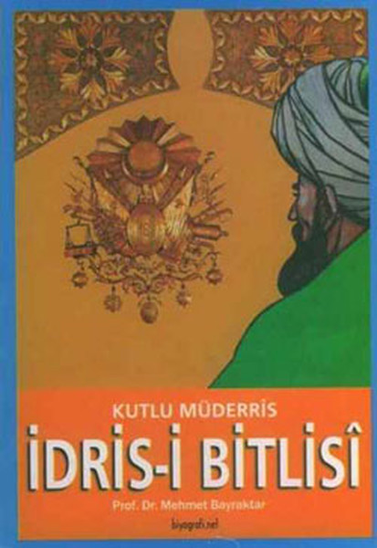 İdris-i Bitlisi - Kutlu Müderris.pdf