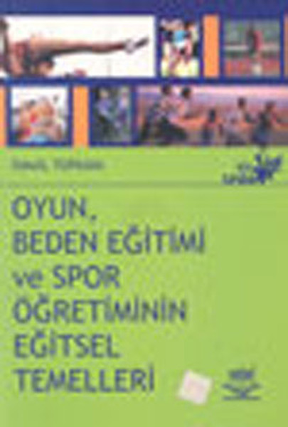 Oyun , Beden Eğitimi ve Spor Öğretiminin Eğitsel Temelleri.pdf