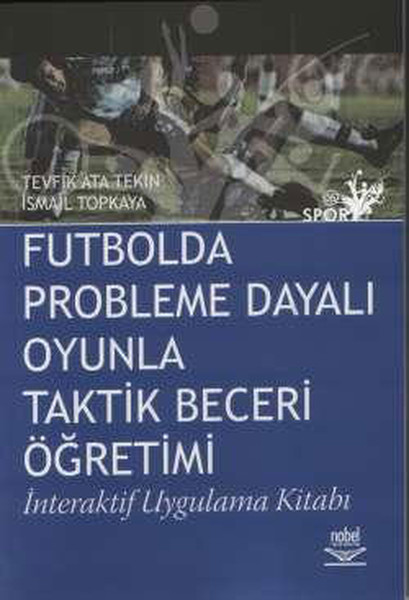 Futbolda Probleme Dayalı Oyunla Taktik Beceri Öğretimi.pdf