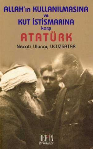 Allahın Kullanılmasına ve Kut İstismarına Karşı Atatürk.pdf