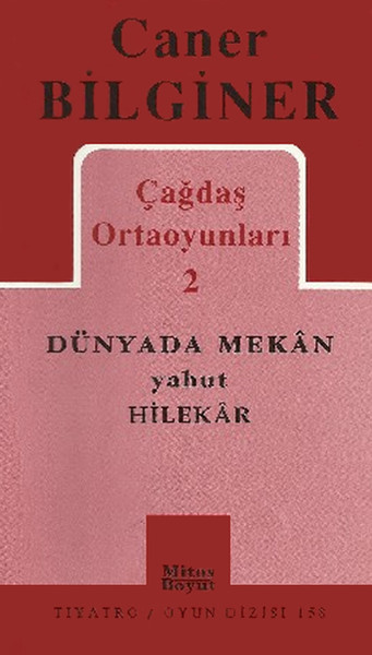 Toplu Oyunlar - Caner Bilginer 2 - Dünyada Mekan Yahut Hilekar.pdf