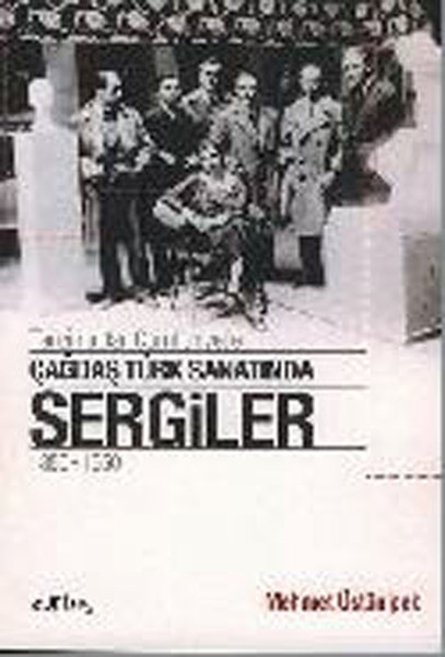 Tanzimattan Cumhuriyete Çağdaş Türk Sanatında Sergiler 1850 - 1950.pdf