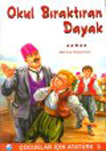 Okul Bıraktıran Dayak - Çocuklar İçin Atatürk.pdf