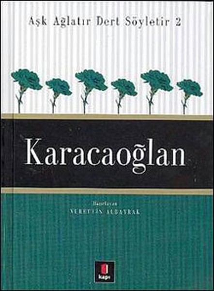 Aşk Ağlatır Dert Söyletir 2 - Karacaoğlan.pdf