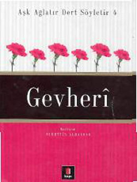 Aşk Ağlatır Dert Söyletir 4 - Gevheri.pdf