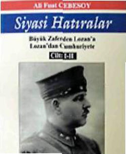 Siyasi Hatıralar Tek Cilt - Büyük Zaferden Lozana Lozandan Cumhuriyete.pdf
