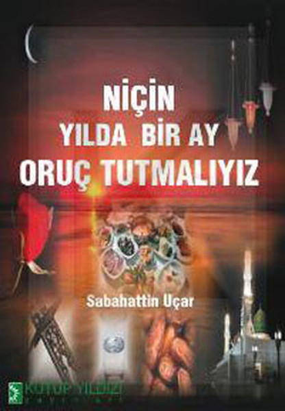 Niçin Yılda Bir Ay Oruç Tutuyoruz?.pdf