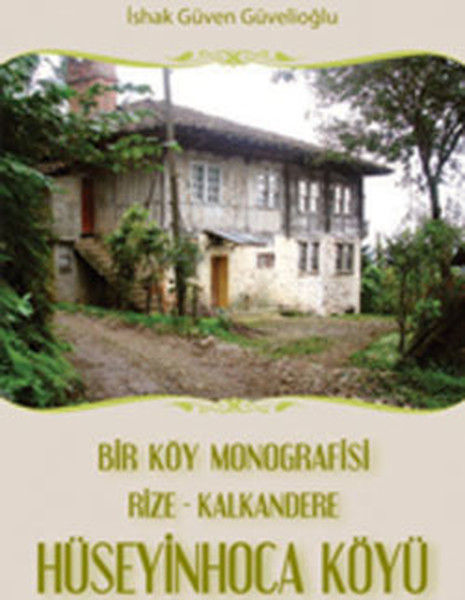 Bir Köy Monografisi Rize - Kalkandere HüseyinHoca Köyü.pdf