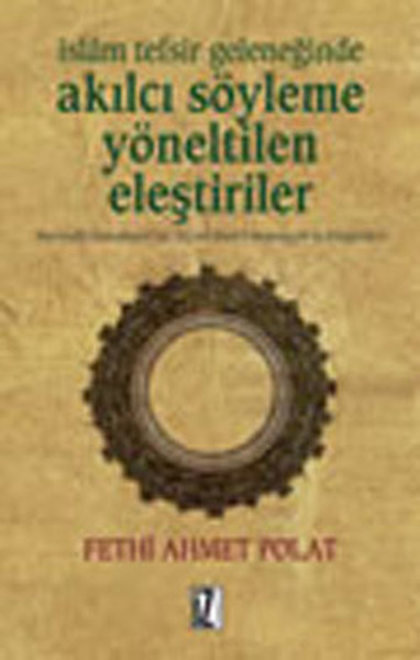 İslam Tefsir Geleneğinde Akılcı Söyleme Yöneltilen Eleştiriler.pdf