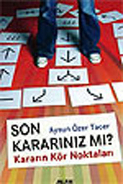 Son Kararınız mı? Kararın Kör Noktaları.pdf