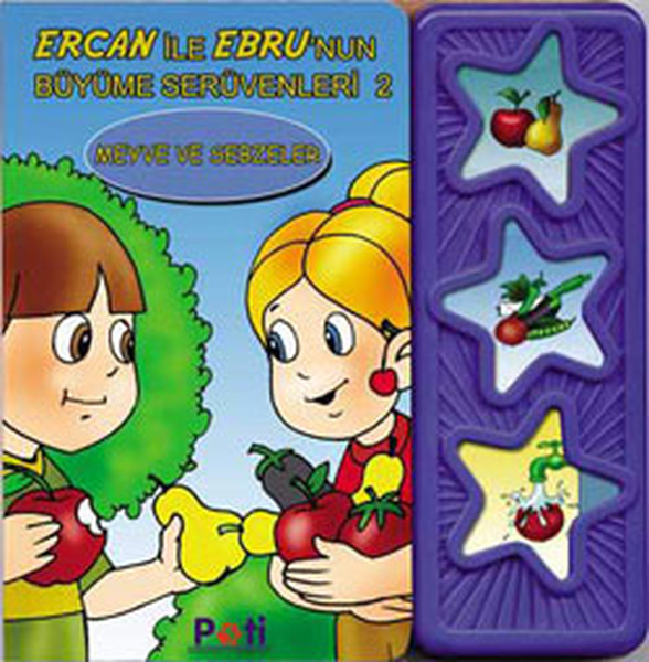 Ebru ve Ercanın Büyüme Serüvenleri 2 - Meyve ve Sebzeler.pdf