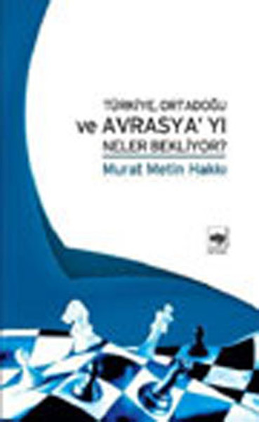 Türkiye Ortadoğu ve Avrasyayı Neler Bekliyor?.pdf